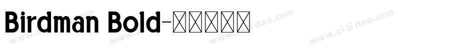 Birdman Bold字体转换